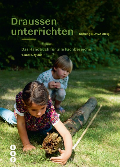 Draussen unterrichten (E-Book, Neuauflage, Ausgabe für die Schweiz) (Группа авторов). 