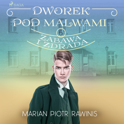 

Dworek pod Malwami. Zabawa i zdrada