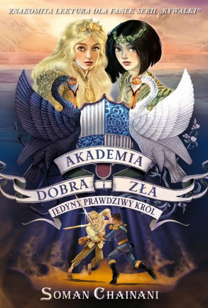 

Jedyny prawdziwy król. Akademia dobra i zła t. 6