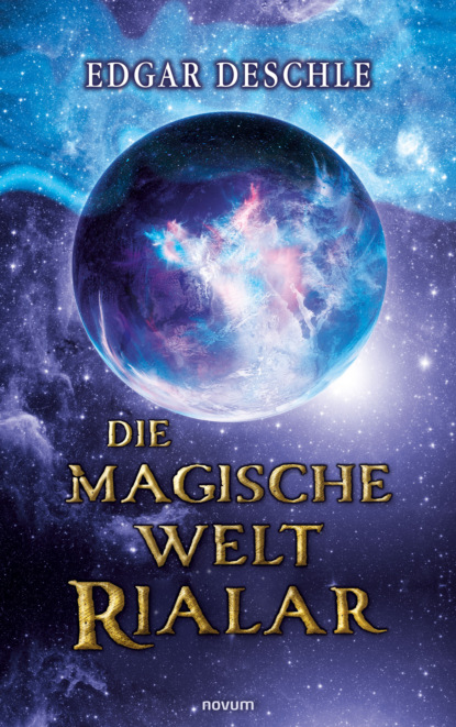 Die magische Welt Rialar (Edgar Deschle). 