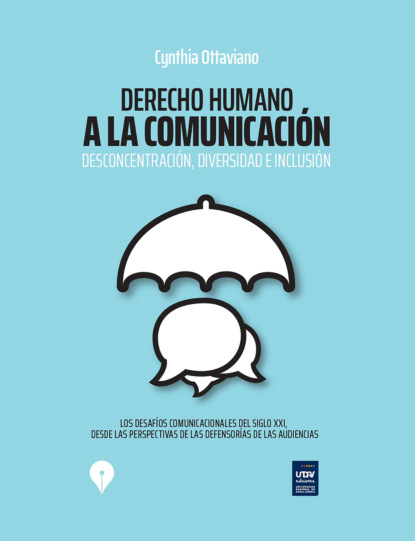 

Derecho humano a la comunicación: Desconcentración, diversidad e inclusión
