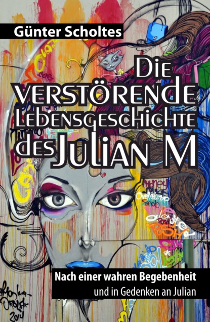 

Die verstörende Lebensgeschichte des Julian M