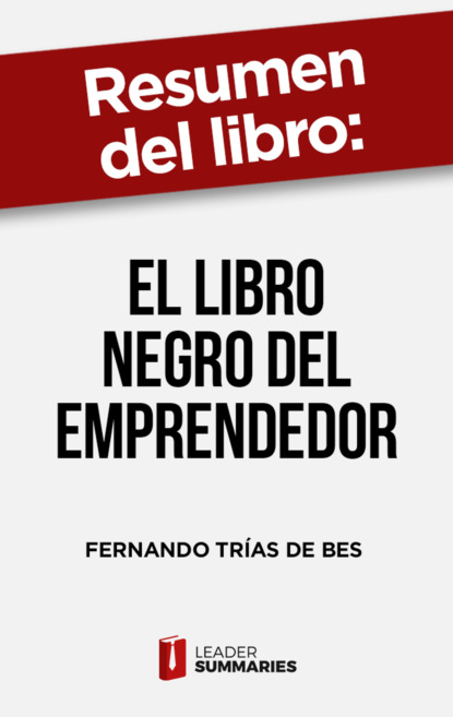 

Resumen del libro "El libro negro del emprendedor" de Fernando Trías de Bes