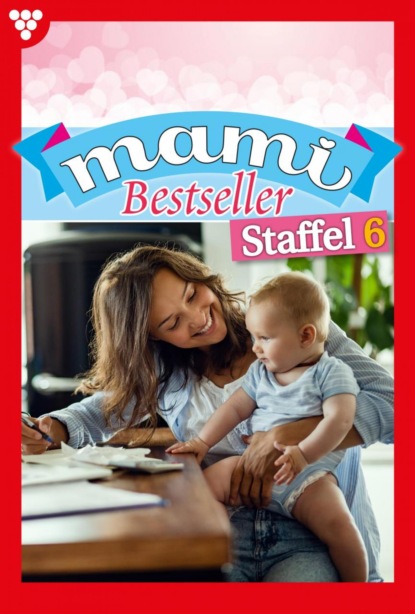 

Mami Bestseller 6 – Familienroman