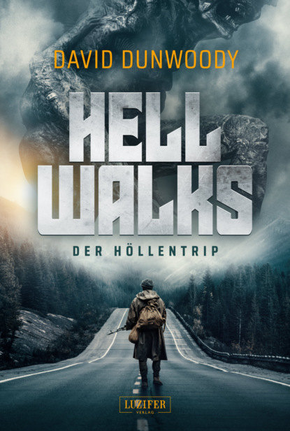 HELL WALKS - Der Höllentrip - David  Dunwoody