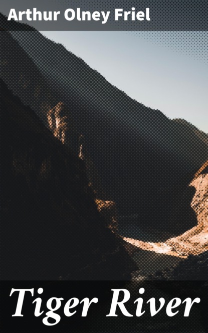 

Tiger River