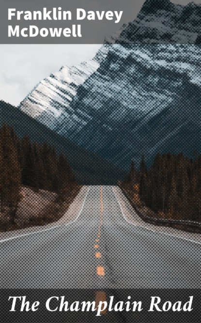 

The Champlain Road