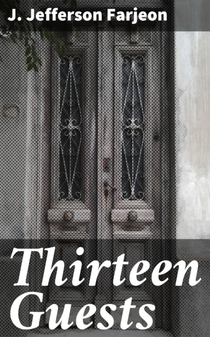 

Thirteen Guests