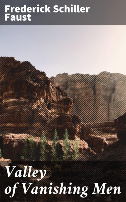 

Valley of Vanishing Men