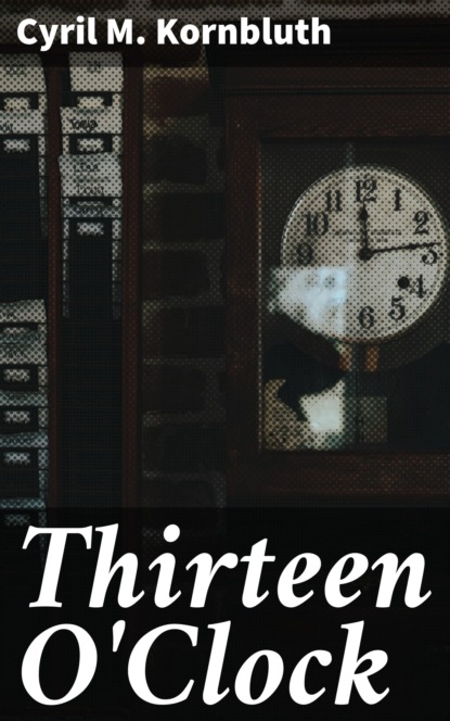 

Thirteen O'Clock