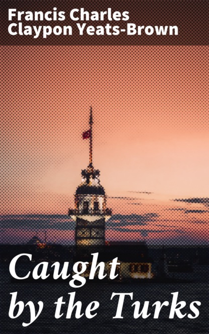 

Caught by the Turks