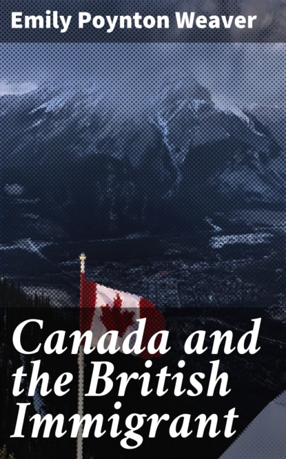 

Canada and the British Immigrant