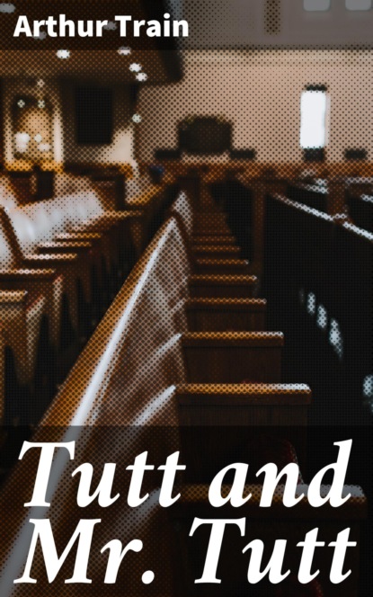 

Tutt and Mr. Tutt