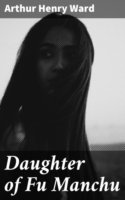 

Daughter of Fu Manchu