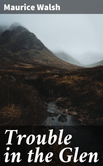

Trouble in the Glen