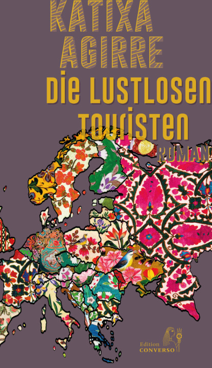 Die lustlosen Touristen (Katixa Agirre). 