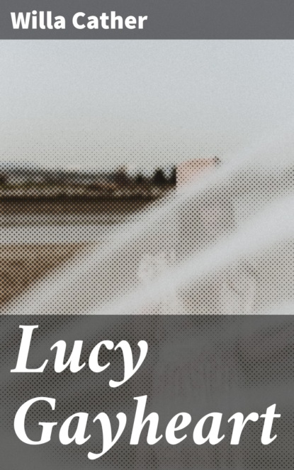 

Lucy Gayheart