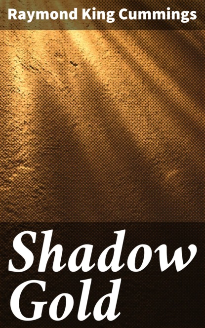 

Shadow Gold
