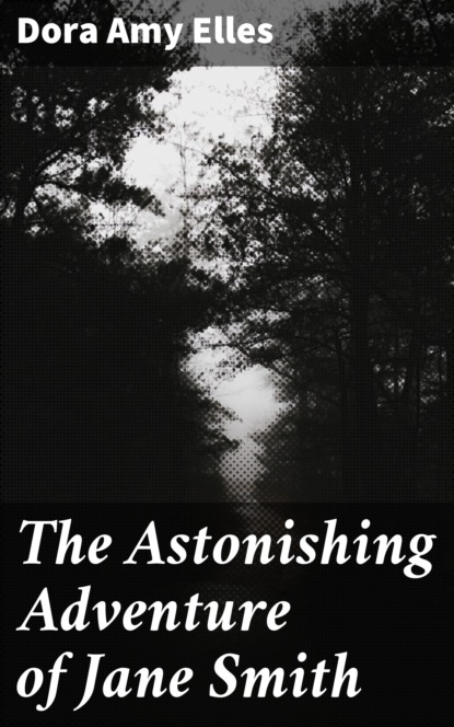 

The Astonishing Adventure of Jane Smith