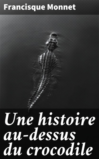 

Une histoire au-dessus du crocodile