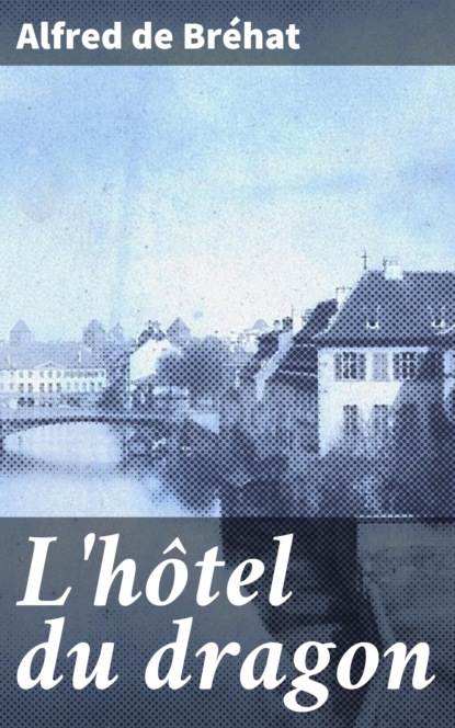 

L'hôtel du dragon