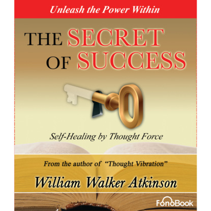 The Secret of Success (abreviado) (William Walker Atkinson). 
