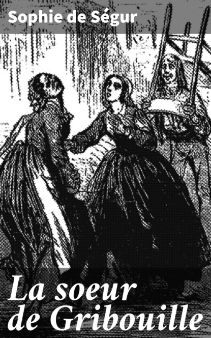 

La soeur de Gribouille
