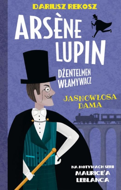 

Arsène Lupin – dżentelmen włamywacz. Tom 5. Jasnowłosa dama