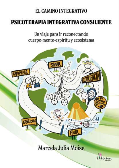 

El camino integrativo. Psicoterapia integrativa consiliente