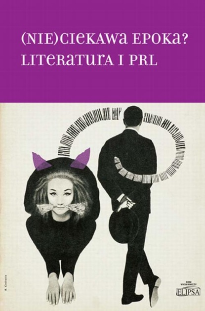 

(Nie)ciekawa epoka Literatura i PRL