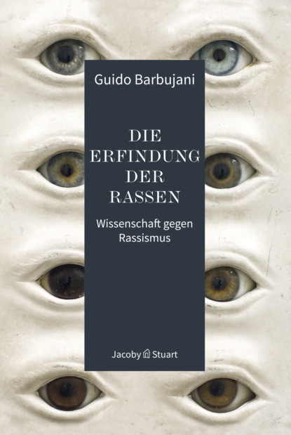 Die Erfindung der Rassen (Guido Barbujani). 