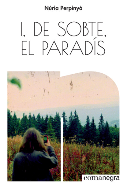 I, de sobte, el paradís