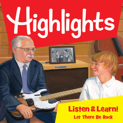 

Highlights Listen & Learn!, Let There Be Rock! (Unabridged)