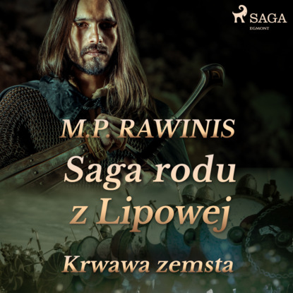 

Saga rodu z Lipowej. Krwawa zemsta