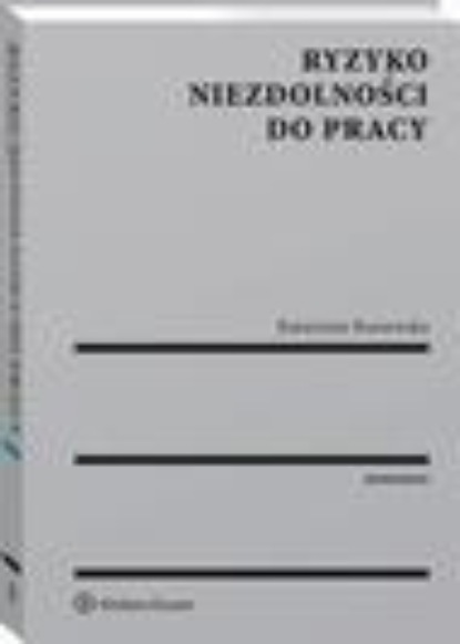 

Ryzyko niezdolności do pracy