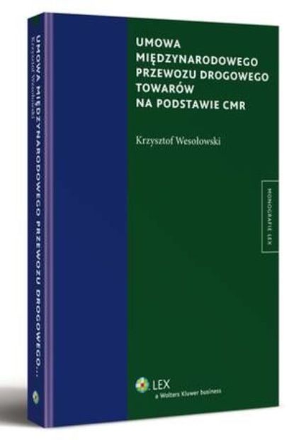 

Umowa międzynarodowego przewozu drogowego towarów na podstawie CMR