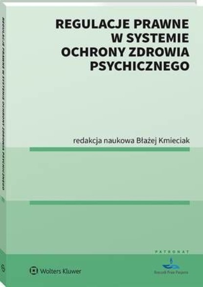 

Regulacje prawne w systemie ochrony zdrowia psychicznego