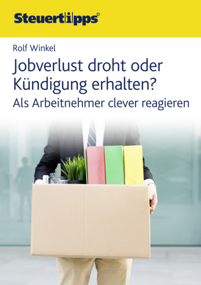 

Jobverlust droht oder Kündigung erhalten