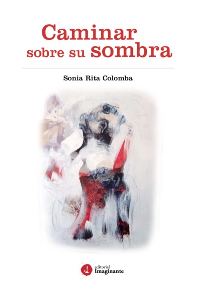 

Caminar sobre su sombra