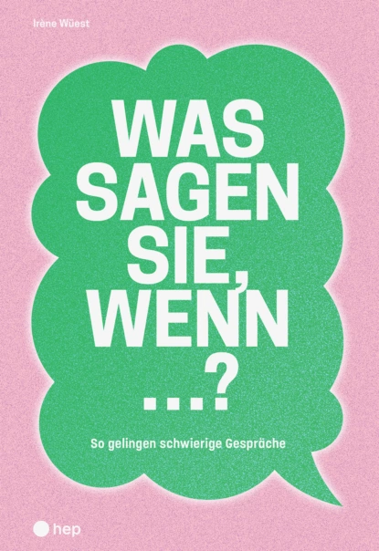 Обложка книги Was sagen Sie, wenn ...? (E-Book), Irène Wüest