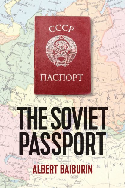 The Soviet Passport - Albert Baiburin