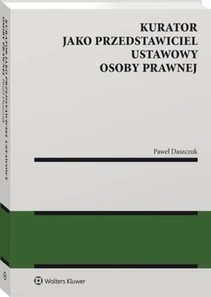 

Kurator jako przedstawiciel ustawowy osoby prawnej