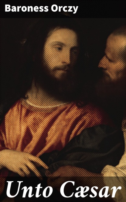 

Unto Cæsar