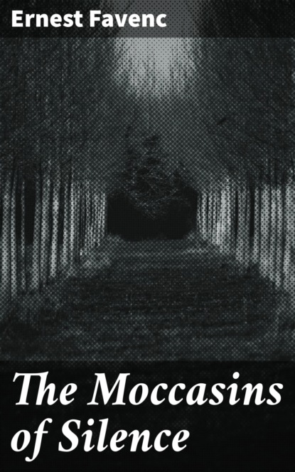 

The Moccasins of Silence
