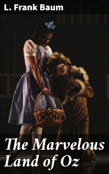

The Marvelous Land of Oz