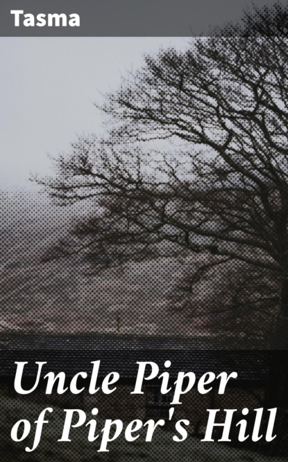 

Uncle Piper of Piper's Hill