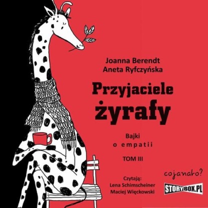 

Przyjaciele żyrafy. Bajki o empatii. Tom 3