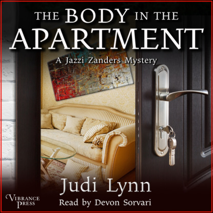 The Body in the Apartment - A Jazzi Zanders Mystery, Book 4 (Unabridged) - Judi Lynn