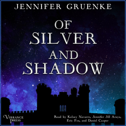 Of Silver and Shadow (Unabridged) (Jennifer Gruenke). 