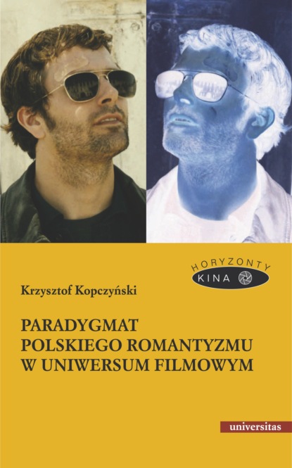 

Paradygmat polskiego romantyzmu w uniwersum filmowym